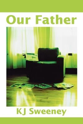 Our Father by Sweeney, Kevin J.