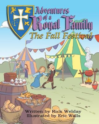 Adventures of a Royal Family: The Fall Festival by Walls, Eric