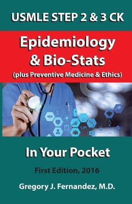 USMLE STEP 2 CK Epidemiology In Your Pocket: Epidemiology by Fernandez, Gregory