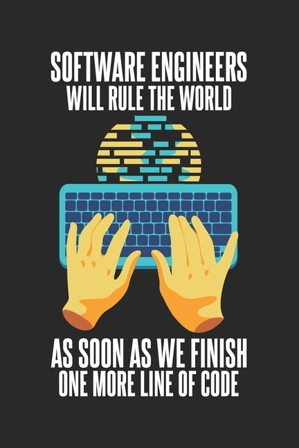 Software Engineers Will Rule The World As Soon As: 120 Pages I 6x9 I Dot Grid by Notebooks, Funny