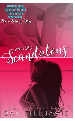 Scandalous: part one by Jamie, Danielle