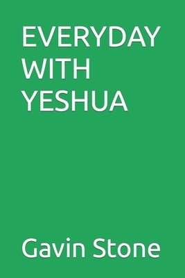 Everyday with Yeshua by Stone, Gavin