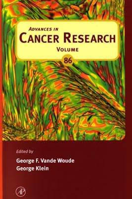 Advances in Cancer Research: Volume 86 by Vande Woude, George F.