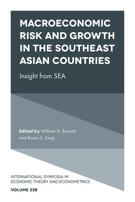Macroeconomic Risk and Growth in the Southeast Asian Countries: Insight from Sea by Barnett, William A.