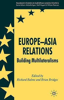 Europe-Asia Relations: Building Multilateralisms by Balme, Richard