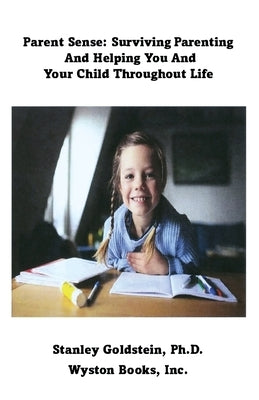 Surviving Parenting: Helping You And Your Child Throughout Life by Goldstein, Stanley