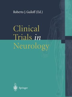 Clinical Trials in Neurology by Guiloff, Roberto J.