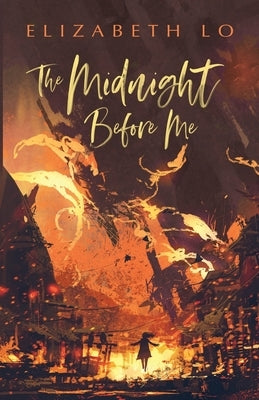 The Midnight Before Me by Lo, Elizabeth S.