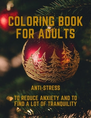 Coloring book for Adults anti-stress To reduce anxiety and to find a lot of tranquility: Large Size 8.5 "x 11", 100 different images of flowers, legen by Desert, Rose