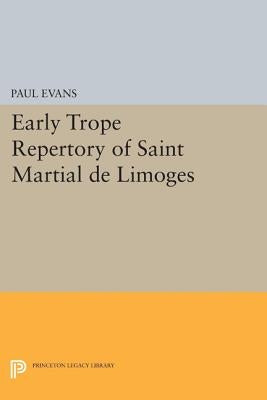 Early Trope Repertory of Saint Martial de Limoges by Evans, Paul