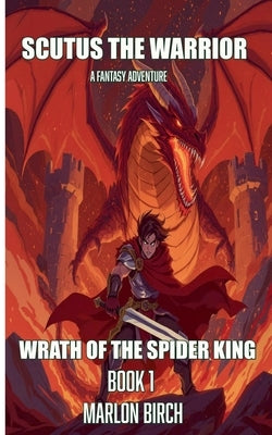 Wrath of the Spider King by Birch, Marlon