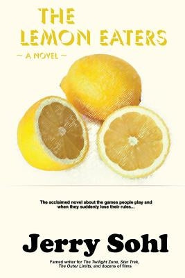 The Lemon Eaters by Sohl, Jerry