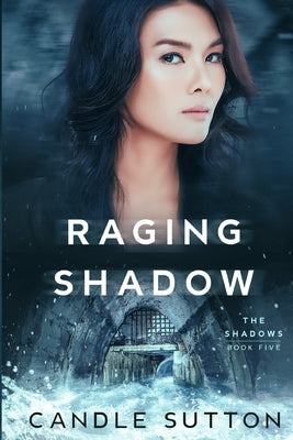 Raging Shadow by Sutton, Candle