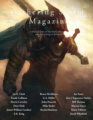 Gathering Storm Magazine, Year 2, Issue 9: Collected Tales of the Dark, the Light, and Everything in Between by Peacock, John