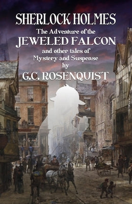 Sherlock Holmes: The Adventure of the Jeweled Falcon and Other Stories by Rosenquist, Gregg