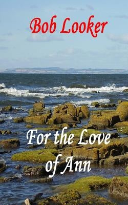 For the love of Ann by Looker, Bob
