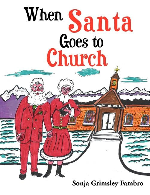 When Santa Goes to Church by Fambro, Sonja Grimsley