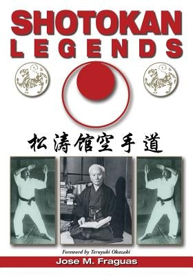 Shotokan Legends by Fraguas, Jose M.