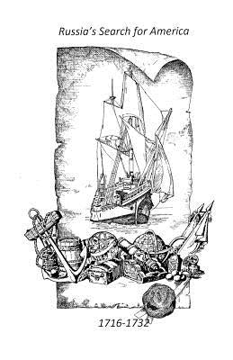 Russia's Search for America 1716-1732 by Smith, James L.
