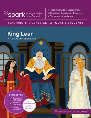 Sparkteach: King Lear: Volume 9 by Sparknotes