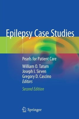 Epilepsy Case Studies: Pearls for Patient Care by Tatum, William O.