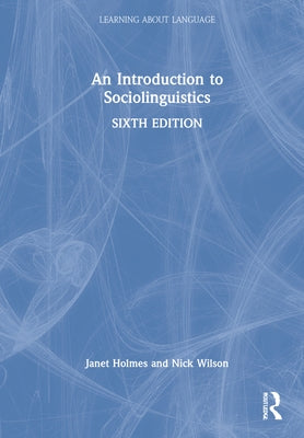 An Introduction to Sociolinguistics by Holmes, Janet