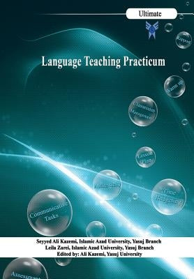 Language Teaching Practicum by Zarei, Leila