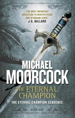 The Eternal Champion: An Eternal Champion Novel by Moorcock, Michael