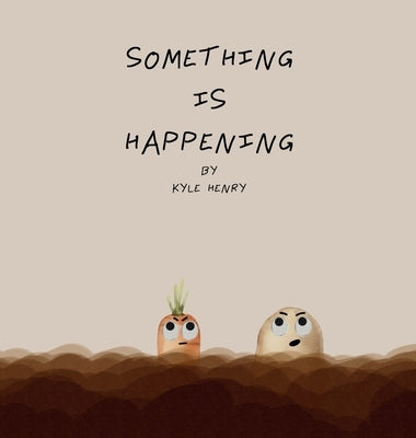 Something Is Happening by Henry, Kyle