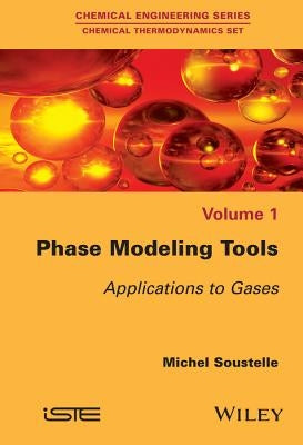 Phase Modeling Tools: Applications to Gases by Soustelle, Michel