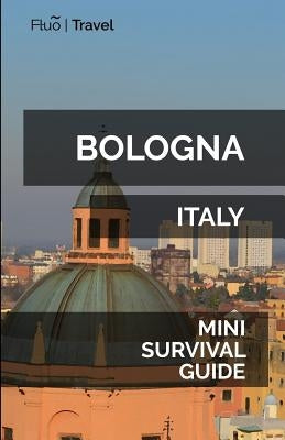 Bologna Mini Survival Guide by Hayes, Jan