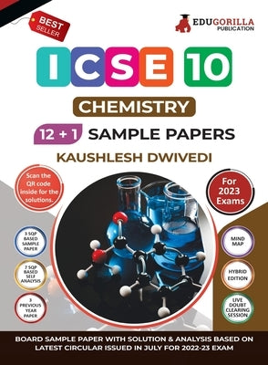 ICSE Class X - Chemistry Sample Paper Book 12 +1 Sample Paper According to the latest syllabus prescribed by CISCE by Dwivedi, Kaushlesh