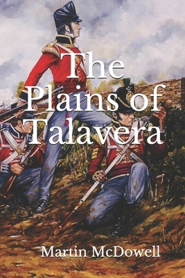The Plains of Talavera by McDowell, Martin