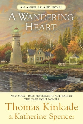 A Wandering Heart: An Angel Island Novel by Kinkade, Thomas