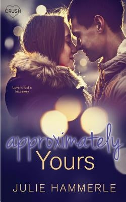 Approximately Yours by Hammerle, Julie