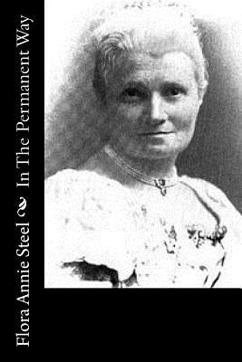 In The Permanent Way by Steel, Flora Annie