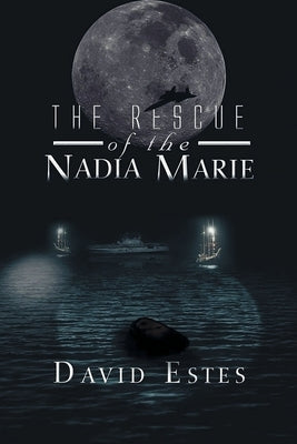 The Rescue of Nadia Marie by Estes, David