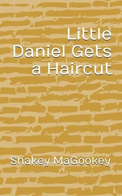 Little Daniel Gets a Haircut by Magookey, Shakey
