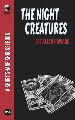 The Night Creatures by Howard, Lee Allen