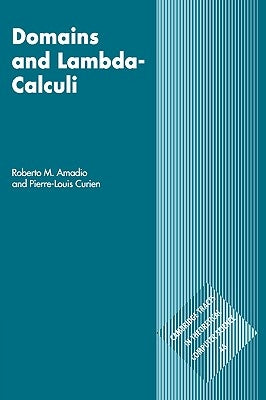 Domains and Lambda-Calculi by Amadio, Roberto M.