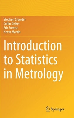 Introduction to Statistics in Metrology by Crowder, Stephen