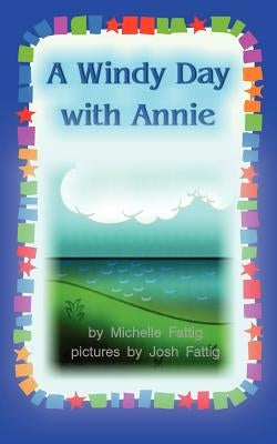 A Windy Day with Annie by Fattig, Michelle