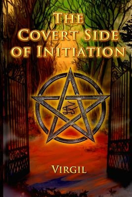 The Covert Side of Initiation by Balash, Rostik