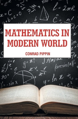 Mathematics in Modern World by Pippin, Conrad