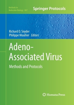 Adeno-Associated Virus: Methods and Protocols by Snyder, Richard O.