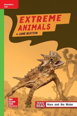 Reading Wonders Leveled Reader Extreme Animals: Beyond Unit 2 Week 4 Grade 4 by McGraw Hill