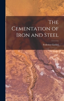 The Cementation of Iron and Steel by Giolitti, Federico