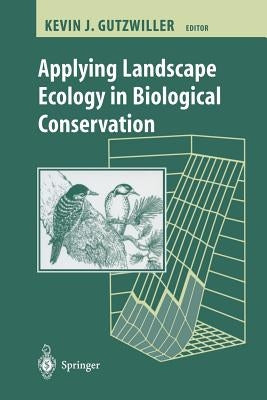 Applying Landscape Ecology in Biological Conservation by Forman, T. T.