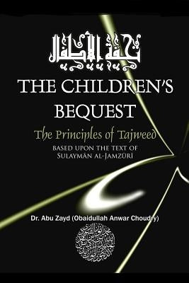 CHILDRENS BEQUEST The Art of Tajweed 3rd edition Softcover by Zayd, Abu