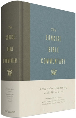 The Concise Bible Commentary: A One-Volume Commentary on the Whole Bible (Hardcover) by O'Donnell, Douglas Sean